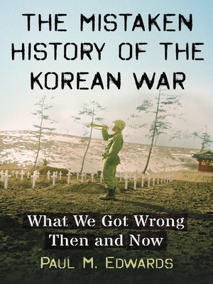 cover image of The Mistaken History of the Korean War